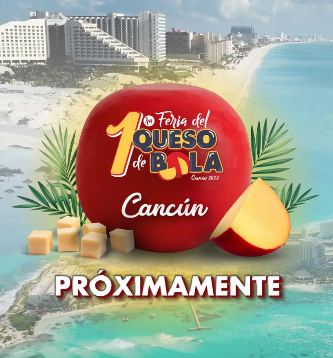 Llegará a Cancún por primera vez la feria del queso de bola