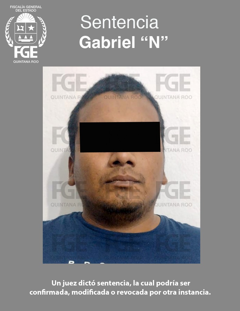 Obtiene Fiscalía de Quintana Roo sentencia de 18 años para un sujeto por desaparición forzada de personas en Benito Juárez