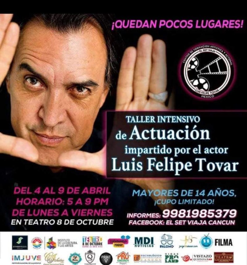 QUEDAN POCOS LUGARES para el TALLER INTENSIVO DE ACTUACIÓN en Cancún  CON EL ACTOR Luis Felipe Tovar